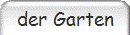 der Garten